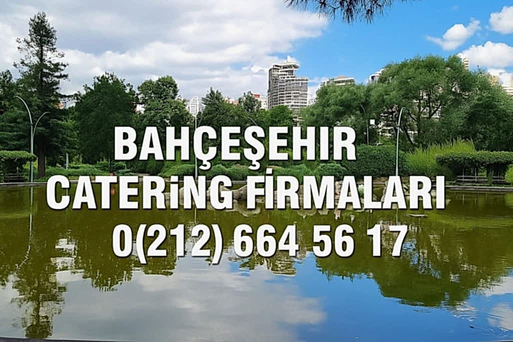 bahçeşehir catering firmaları